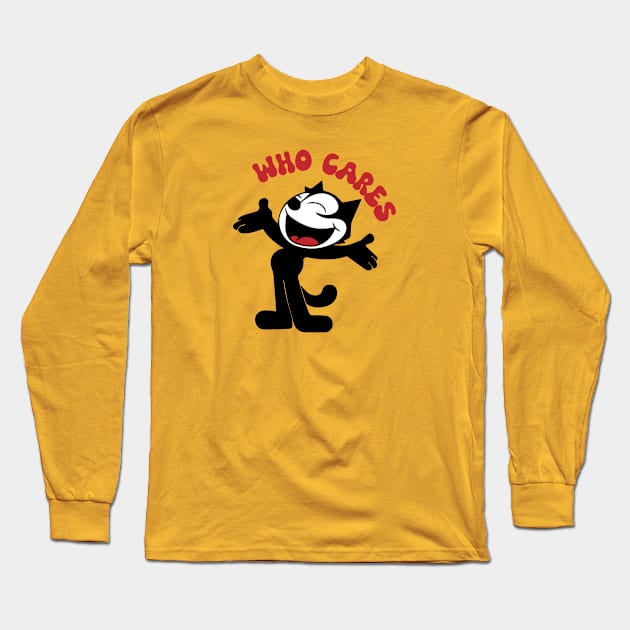 Felix Cat Who Cares Long Sleeve T-Shirt by funNkey